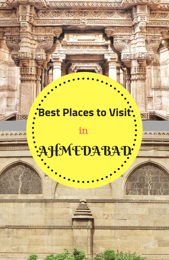 Best places to visit in Ahmedabad - Pin it
